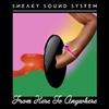 Sneaky Sound System From Here to Anywhere (CD) Album