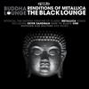 Various Buddha Lounge Renditions Of Metallica - The Black Lounge Various (CD)