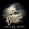 Doomsday Outlaw Suffer More (CD) Redux Album