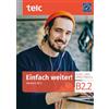 telc gGmbH Einfach weiter! Deutsch B2.2 Kurs-und Arbeitsbuch: Deutsch B2.2 Kurs-und Arbeitsbuch