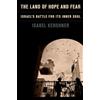 Knopf The Land of Hope and Fear: Israel's Battle for Its Inner Soul