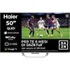 Haier Smart TV 50" QLED 4K Ultra HD, Google TV, Dolby Audio, Gaming 120Hz DLG, HDMI 2.1, Chromecast Integrato, Bluetooth 5.1, Design Senza Bordi, Telecomando Vocale, 6 Mesi Abbonamento DAZN inclusi