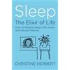 Christine Herbert Sleep, the Elixir of Life (Tascabile)