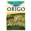 Iris Origo War in Val d'Orcia (Tascabile)