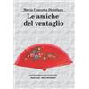 Edizioni Hogwords Le amiche del ventaglio