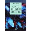 Giunti Editore Cento miliardi di stelle. Il mestiere dell'astronomo
