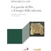 San Paolo Edizioni La Parola di Dio e il tempo della salvezza. Il Vangelo secondo Giovanni e il suo contesto