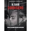 Terebinto Edizioni Il caso Corbisiero. Cronaca di un errore giudiziario (inter)nazionale