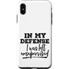 Funny Not My Fault Designs Custodia per iPhone XS Max In mia difesa sono stato lasciato senza supervisione grezzo, non colpa mia