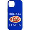 Brescia Vacation And Lombardy Trip Custodia per iPhone 14 Plus Italia Pizza Brescia