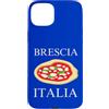 Brescia Vacation And Lombardy Trip Custodia per iPhone 15 Plus Italia Pizza Brescia