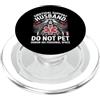 Do Not Pet Husband Men's Funny Emotional Do Not Pet Festa del papà Papà Divertente Supporto emotivo Marito PopSockets PopGrip per MagSafe