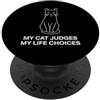 Sarcastic Cat Quote. Black Cat. Cat Humo My Cat Judges My Life Choices - Citazione divertente con gatto nero PopSockets PopGrip Adesivo