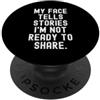 Mindful Thoughts la mia faccia racconta storie che non sono pronto a condividere Witty PopSockets PopGrip Adesivo
