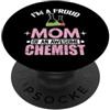 chemist mom chemistry science proud moth Orgoglioso Mamma Impressionante Chimica Chimica Mamma PopSockets PopGrip Adesivo