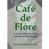 Lulu.com Café de Flore: A guide to spiritual and emotional intelligence