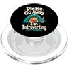 Funny Introvert designs Per favore, vai via, sono introverso umorismo tranquillo PopSockets PopGrip per MagSafe