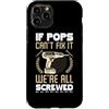 Grandparents Day Gift For Grandad Grandd Custodia per iPhone 11 Pro Se Pops non ce la fa, siamo tutti fregati, nonno divertente