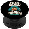 Funny Introvert designs Per favore, vai via, sono introverso umorismo tranquillo PopSockets PopGrip Adesivo