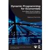 Routledge Dynamic Programming for Economists: From Basic Growth Models to Computational Methods