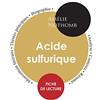 Les Editions Du Cenacle Amélie Nothomb, Acide sulfurique: Fiche de lecture