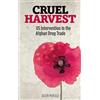 Pluto Press Cruel Harvest: US Intervention in the Afghan Drug Trade