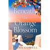 Avon Beneath the Orange Blossom: Spend summer in Greece in this gloriously escapist, romantic read, BRAND NEW for 2026 and perfect for fans of Karen Swan and Carol Kirkwood