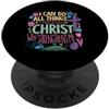Easter Philippians 4:13 Bible Verse Chri Posso fare tutte le cose attraverso Cristo che mi rafforza Pasqua PopSockets PopGrip Adesivo