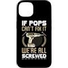 Grandparents Day Gift For Grandad Grandd Custodia per iPhone 13 Se Pops non ce la fa, siamo tutti fregati, nonno divertente