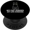 Sarcastic Cat Quote. Black Cat Humor. Fe My Cat Judges My Life Choices - Citazione divertente con gatto nero PopSockets PopGrip Adesivo