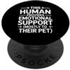 Emotional Support Human Do Not Pet Gifts Supporto emotivo Umano PopSockets PopGrip Adesivo