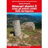 Giacché Edizioni Itinerari storici. Lungo gli antichi confini della Garfagnana (Vol. 2)
