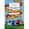 Motta Junior Tira e molla in famiglia