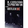 LE GUERRE Il comando supremo di Hitler