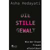Asha Hedayati Die stille Gewalt: Wie der Staat Frauen alleinlässt (Tascabile)