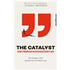 Jonah Berger The Catalyst - Der Überzeugungskünstler: So ändern Sie (Tascabile)