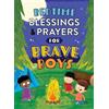 Compiled by Barbour Bedtime Blessings and Prayers for Brave Boys: R (Tascabile)