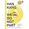 Han Kang We Do Not Part (Tascabile)