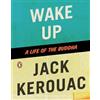 Jack Kerouac Wake Up (Tascabile)