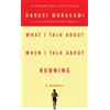 Haruki Murakami What I Talk About When I Talk About Running (Tascabile)