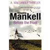 Henning Mankell Before The Frost (Tascabile)