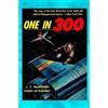 J T McIntosh One in Three Hundred (Tascabile)