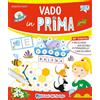 Edizioni del Borgo Libro - Roberta Fanti - Vado In Prima. Con Pennarello Cancellabile - Edizioni D
