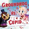 Todd Tarpley Groundhog vs. Cupid (Copertina rigida)