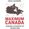 Doug Saunders Maximum Canada (Tascabile)