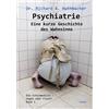 Richard A. Dr. Psychiatrie - Eine kurze Geschichte des Wahnsinns: D (Tascabile)