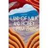 C Pam Zhang Land of Milk and Honey (Tascabile)