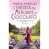 Newton Compton Editori L'eredità del mercante di cioccolato