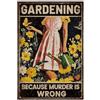 WADORN Targa in metallo con scritta in lingua inglese Gardening Because Murder Is Wrong, divertente decorazione da giardino retrò, decorazione da parete per giardino, decorazione per la casa, 30 x20