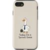 Professional Goose Society Custodia per iPhone SE (2020) / 7/8 Oggi sono un collega d'ufficio serio, divertente, umorismo lavorativo